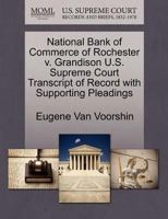National Bank of Commerce of Rochester v. Grandison U.S. Supreme Court Transcript of Record with Supporting Pleadings 1270208764 Book Cover