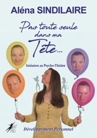Pas toute seule dans ma tête… 2381571043 Book Cover