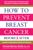 How to Prevent Breast Cancer Before & After 0757005357 Book Cover