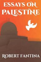 Essays on Palestine 0692920552 Book Cover