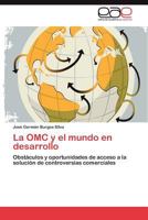 La Omc y El Mundo En Desarrollo 3848461730 Book Cover
