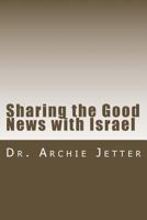 Sharing the Good News with Israel 1986540944 Book Cover