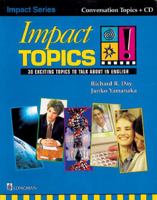 Impact Topics: 30 Exciting Topics to Talk about in English [With CD (Audio)] 962005055X Book Cover