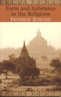Form and Substance in the Religions (The Writings of Frithjof Schuon) 0941532259 Book Cover