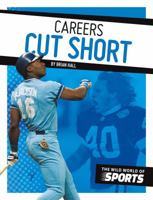 Careers Cut Short 1532113633 Book Cover