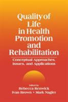 Quality of Life in Health Promotion and Rehabilitation: Conceptual Approaches, Issues, and Applications