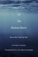Snapshots of the Human Heart: Poems that Touch the Soul 1006417451 Book Cover