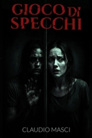 Gioco di Specchi (Italian Edition) B0FFLVGKHF Book Cover
