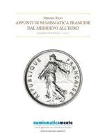 Appunti di numismatica francese: Dal medioevo all'euro 1541310756 Book Cover