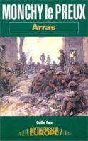Monchy Le Preux: Arras 0850527384 Book Cover