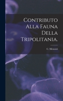 Contributo Alla Fauna Della Tripolitania. 1015288820 Book Cover