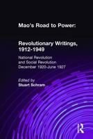 Mao's Road to Power: Revolutionary Writings, 1912-49: V. 2: National Revolution and Social Revolution, Dec.1920-June 1927: Revolutionary Writings, 1912-49 1563244306 Book Cover