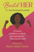 Good Morning BuildHER 7 Day Morning Devotion: 7 Day Empowerment Session B0GT4637SW Book Cover