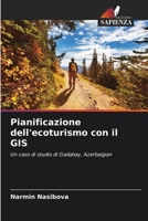 Pianificazione dell'ecoturismo con il GIS: Un caso di studio di Gadabay, Azerbaigian (Italian Edition) B0CJ43Z8RJ Book Cover