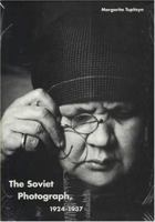 The Soviet Photograph, 1924-37 0300064500 Book Cover