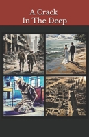 A Crack in the Deep (The Origins and Early Years of Generation F) B0DS1V3M4W Book Cover