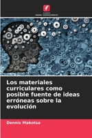 Los materiales curriculares como posible fuente de ideas erróneas sobre la evolución 6205698404 Book Cover