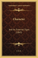 Character: And Its External Signs 1104080168 Book Cover