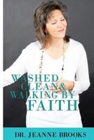 Washed Clean and Walking by Faith 1985779765 Book Cover