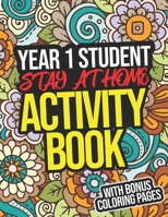 Year 1 Student Stay-At-Home Activity Book: Student Workbook For Year 1 B08GVGC9DS Book Cover