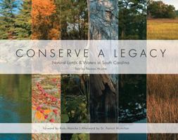 Conserve a Legacy: Natural Lands & Waters in South Carolina 0982116284 Book Cover