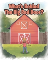 What's Behind The Big Red Door? 1645599302 Book Cover