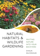 Natural Habitats and Wildlife Gardening: A Conservation Approach to Managing Backyards 0691261008 Book Cover