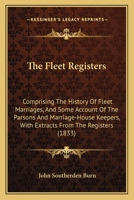The Fleet Registers: Comprising the History of Fleet Marriages 101788885X Book Cover