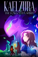 Kaelzura: The Forgotten Spirit 1764674626 Book Cover