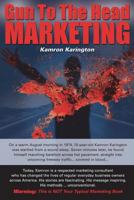 Gun To The Head Marketing 1451510292 Book Cover