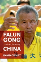 Falun Gong and the Future of China 019973853X Book Cover