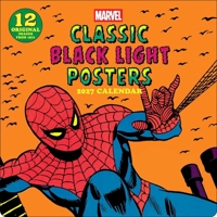 Marvel Classic Black Light Posters 2027 Wall Calendar: 12 Original Images from 1 1419791230 Book Cover
