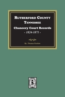 Rutherford Co., Tenn 1845-1867 Chancery Court Records 0893087238 Book Cover
