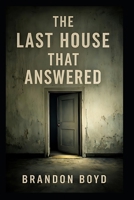 The Last House That Answered B0GM1976RL Book Cover