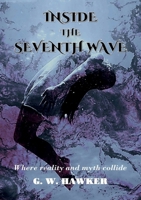 Inside the Seventh Wave 1914071034 Book Cover