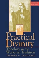 Practical Divinity: Theology in the Wesleyan Tradition (Volume 1) 0687073820 Book Cover