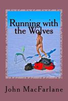 Running with the Wolves 1530227682 Book Cover