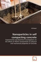 Nanoparticles in self compacting concrete 3639342151 Book Cover