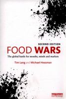 Food Wars: Public Health and the Battle for Mouths Minds and Markets 1853837024 Book Cover