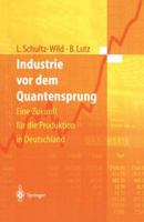 Industrie vor dem Quantensprung: Eine Zukunft für die Produktion in Deutschland 3540612467 Book Cover