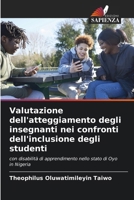 Valutazione dell'atteggiamento degli insegnanti nei confronti dell'inclusione degli studenti (Italian Edition) 6207219775 Book Cover
