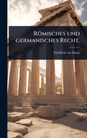 Römisches und germanisches Recht. 1024862437 Book Cover