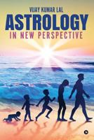 Astrology: In New Perspective 1948473763 Book Cover