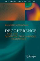 Decoherence and the Quantum-To-Classical Transition (The Frontiers Collection) 3642071422 Book Cover