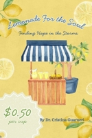 Lemonade for the Soul: Finding Hope in the Storms B0FQ5ZVZD6 Book Cover