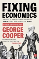 Fixing Economics: Evolution, the Motion of Blood, and the Surprising Future of the Dismal Science 0857195522 Book Cover