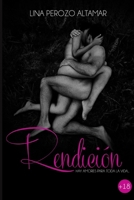 Rendicion: Hay Amores Para Toda La Vida 1312942223 Book Cover