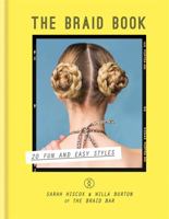 The Braid Book: 20 Fun and Easy Styles 1613737203 Book Cover
