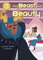 Reading Champion: The Beast and Beauty: Independent Reading Gold 9 1445191024 Book Cover