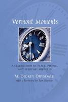 Vermont Moments 1517776007 Book Cover